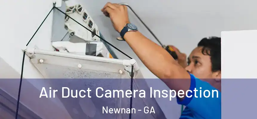  Air Duct Camera Inspection Newnan - GA