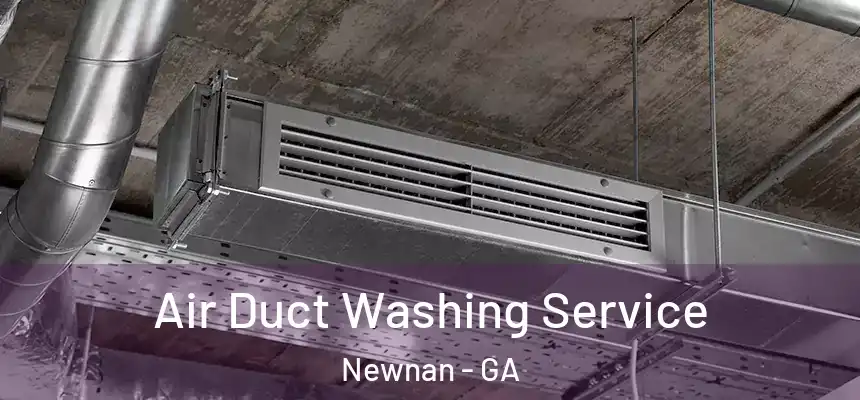  Air Duct Washing Service Newnan - GA