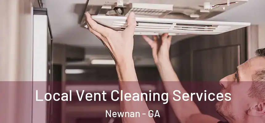  Local Vent Cleaning Services Newnan - GA